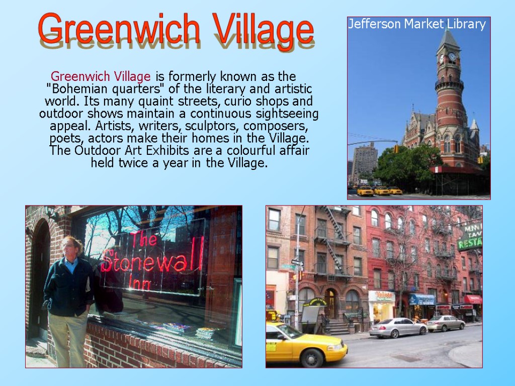 Greenwich Village is formerly known as the 